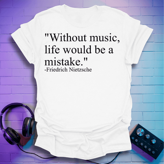 Without Music T-Shirt