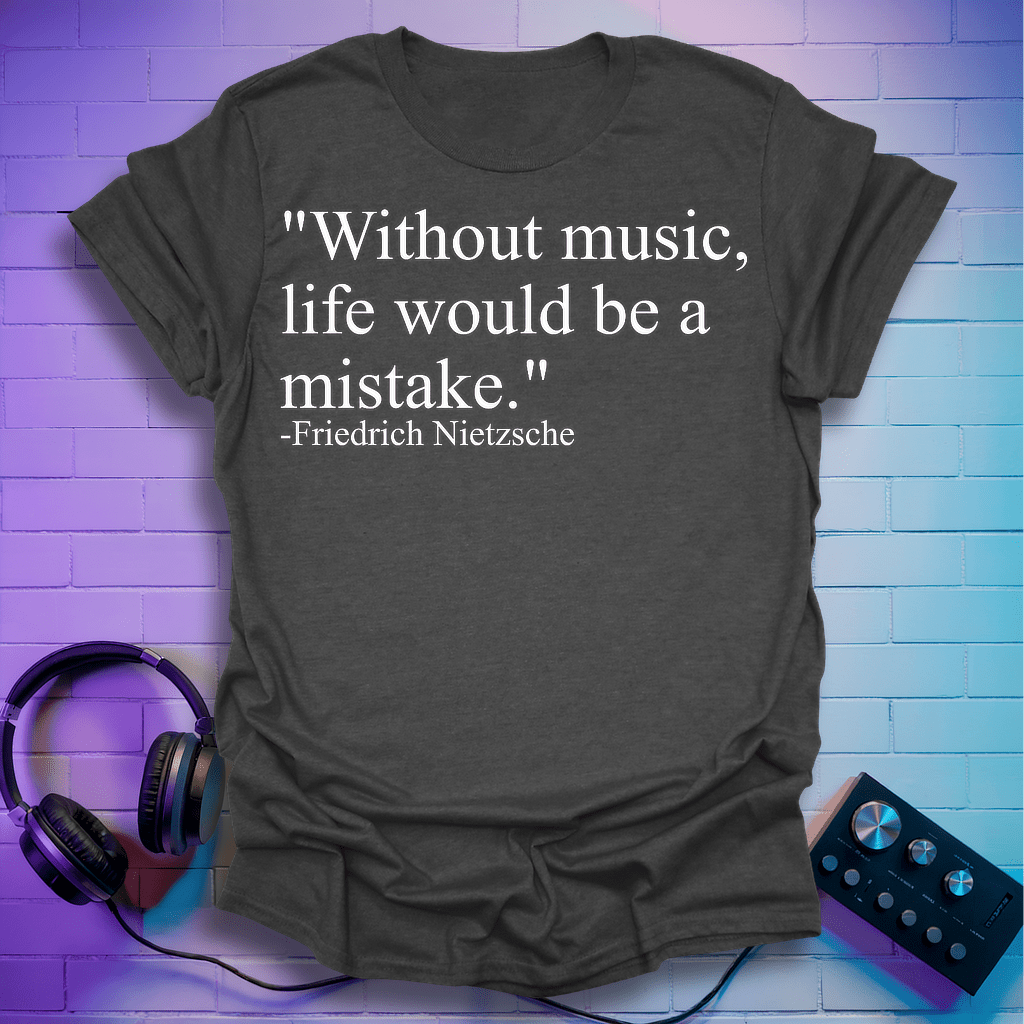 Without Music T-Shirt
