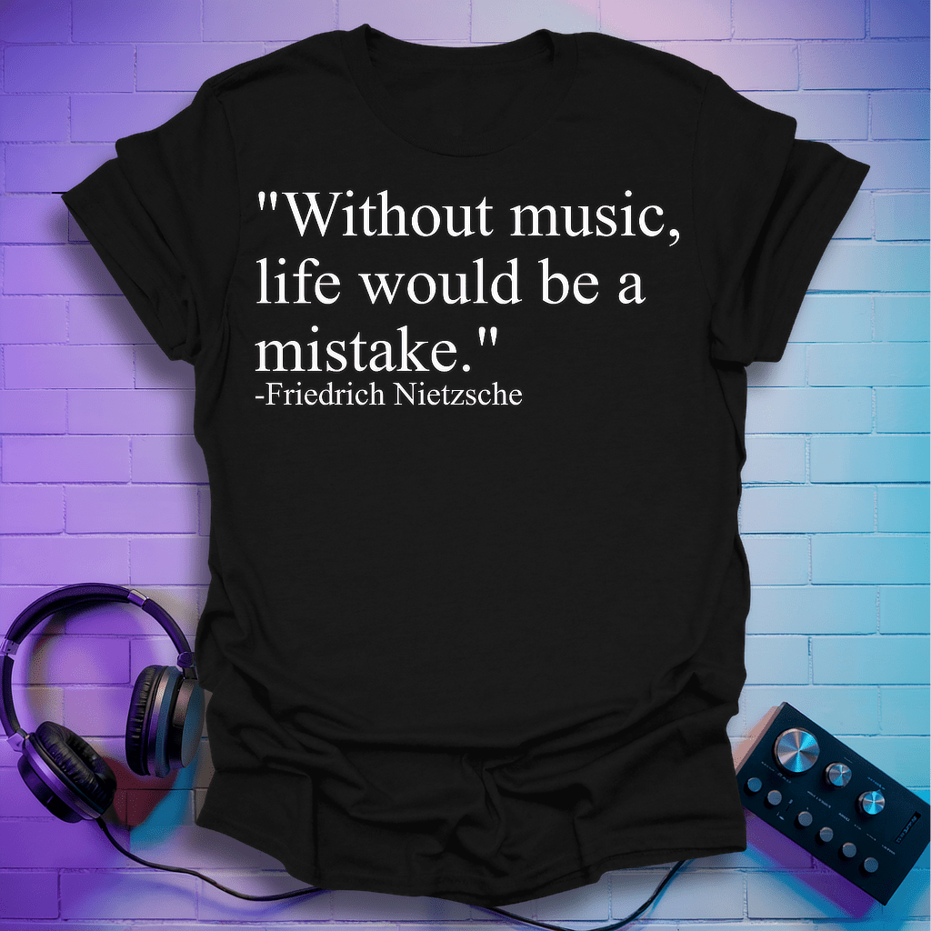 Without Music T-Shirt