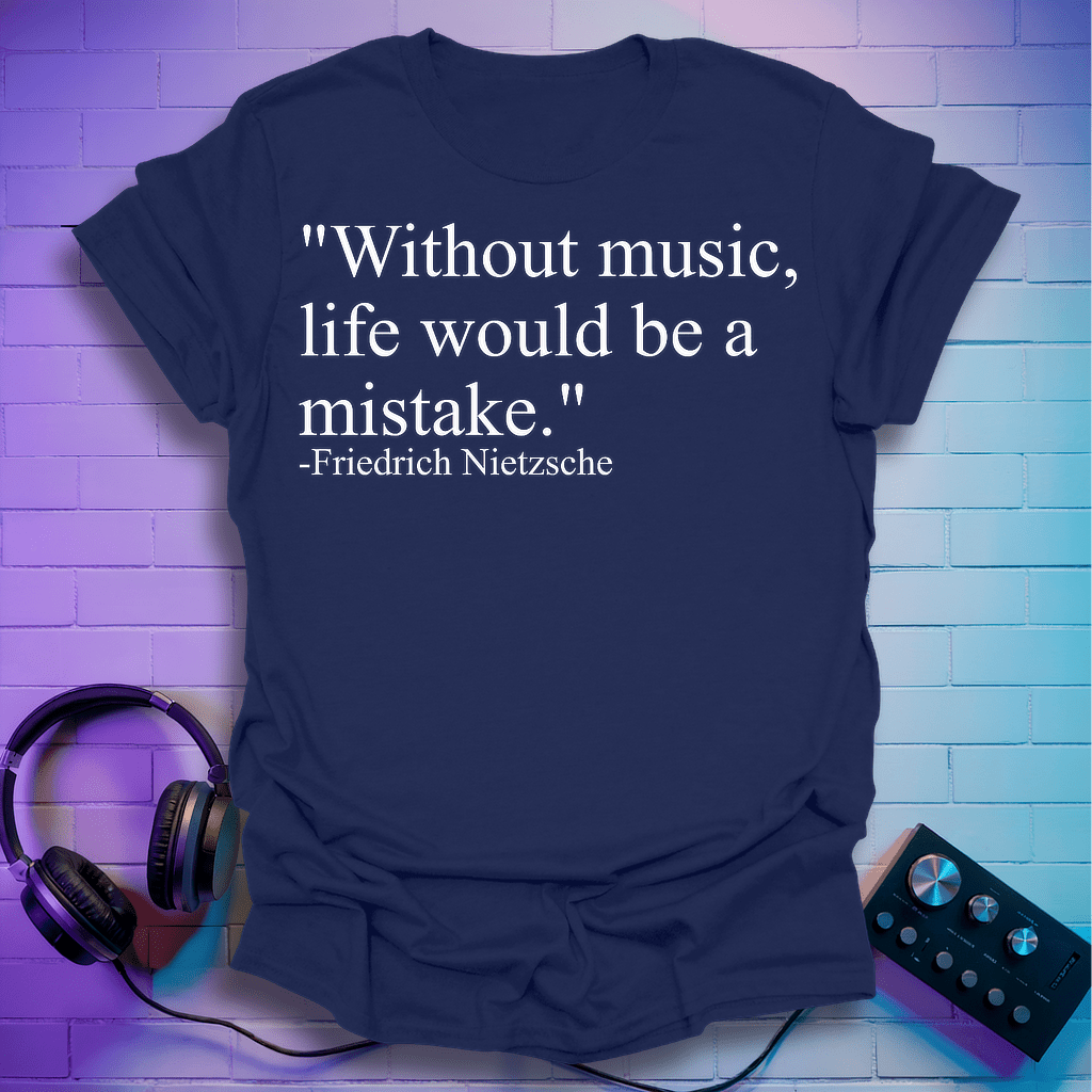 Without Music T-Shirt