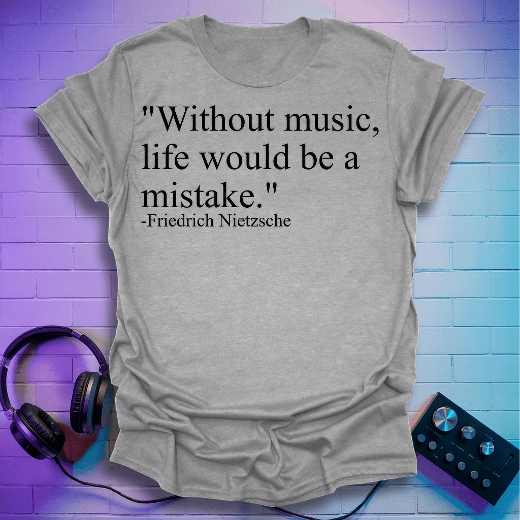 Without Music T-Shirt