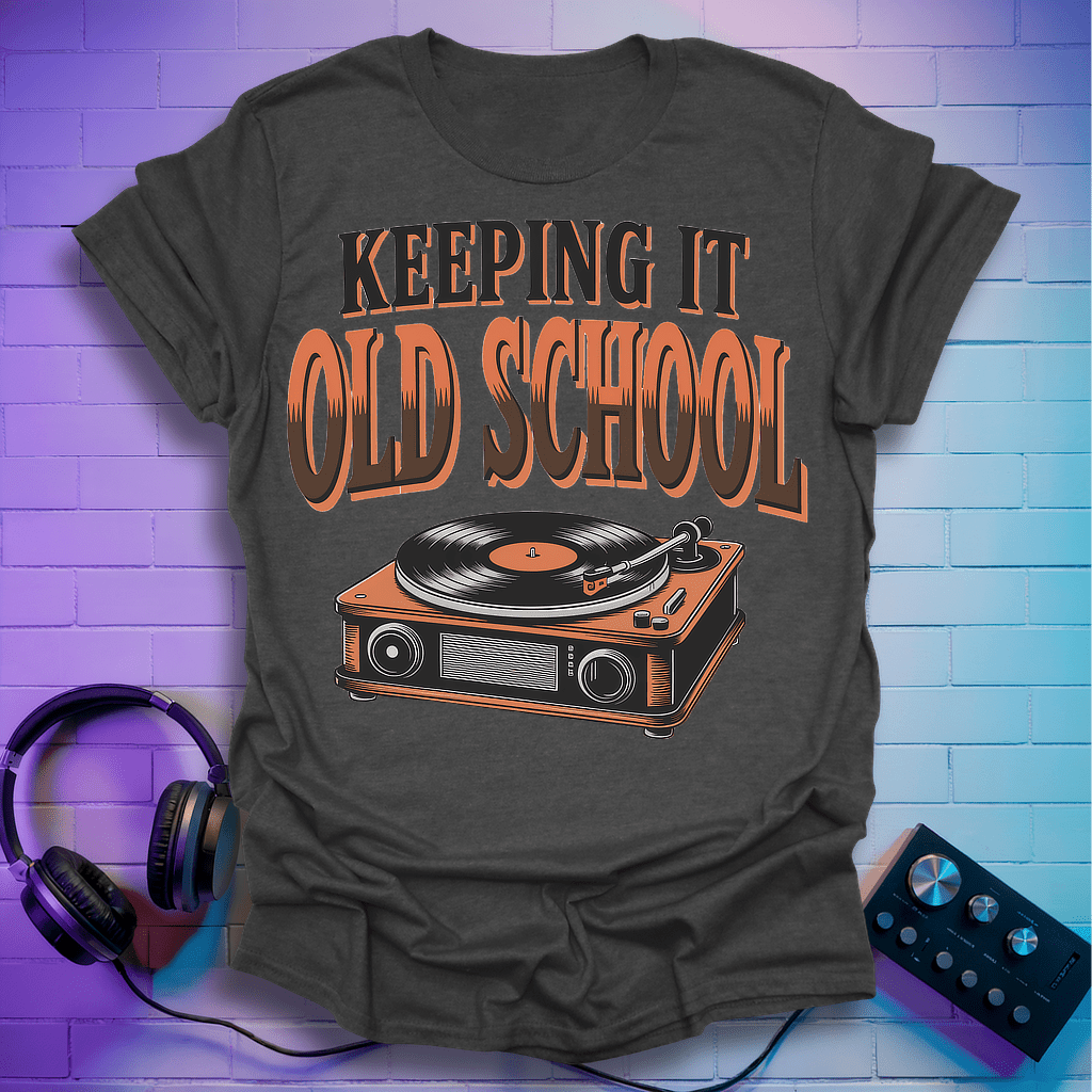 Keep It Old School T-Shirt