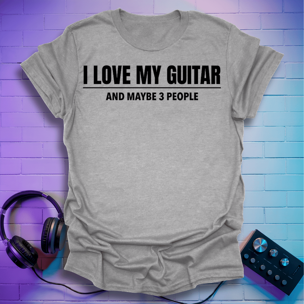 I Love My Guitar T-Shirt