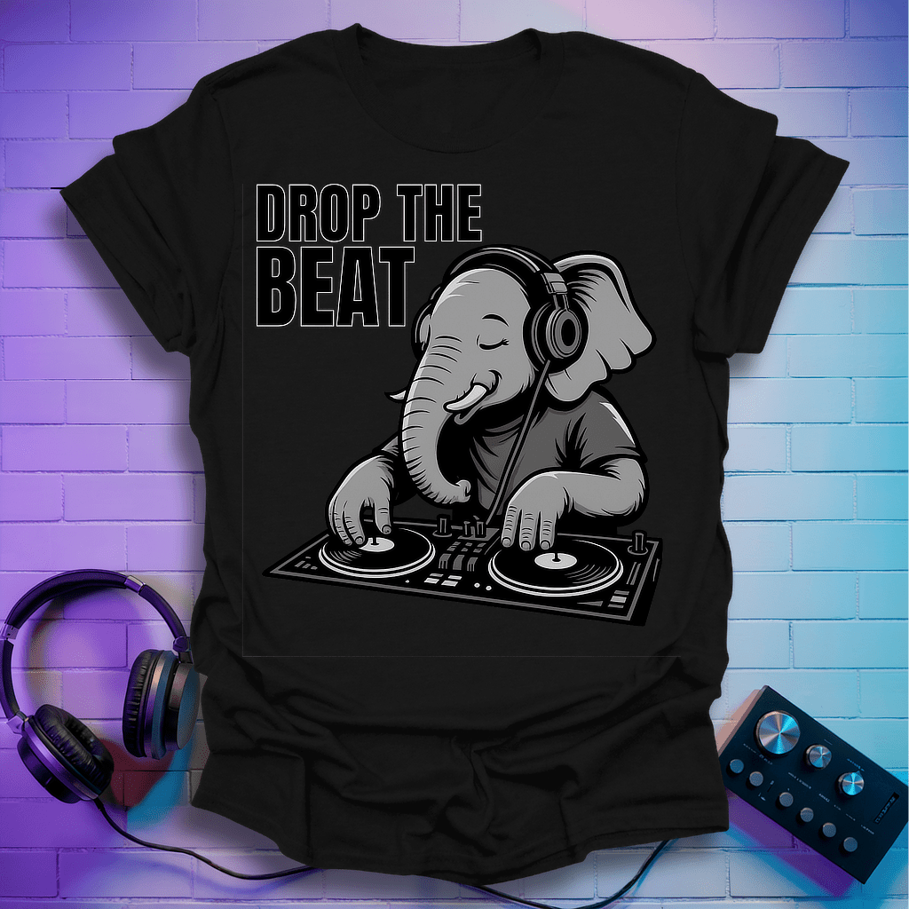 Drop The Elephant Beat T-Shirt