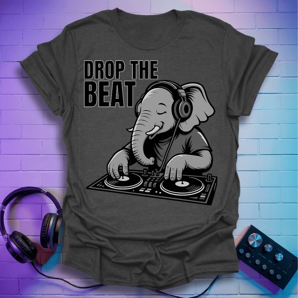Drop The Elephant Beat T-Shirt