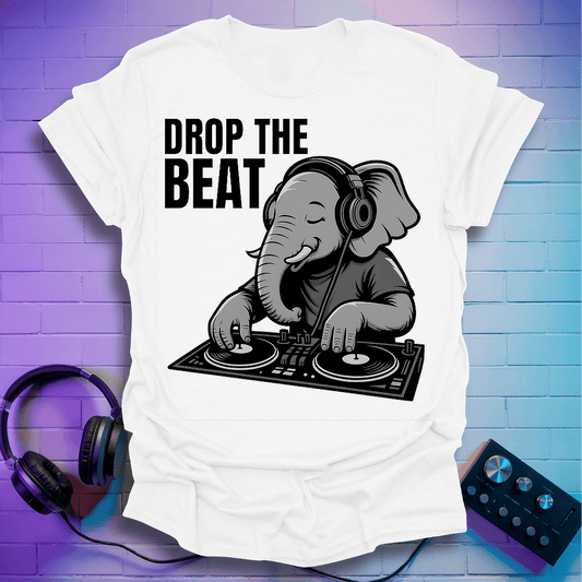 Drop The Elephant Beat T-Shirt