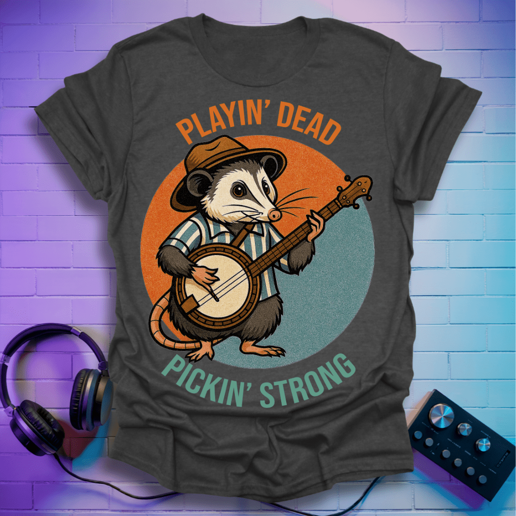 Playin’ Dead, Pickin’ Strong – The Banjo Possum Tee