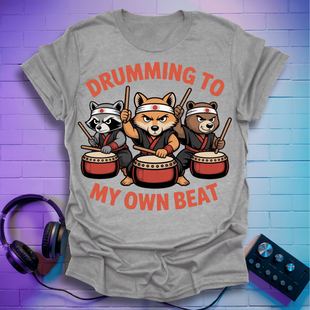 Drumming to My Own Beat - Taiko Warriors T-Shirt