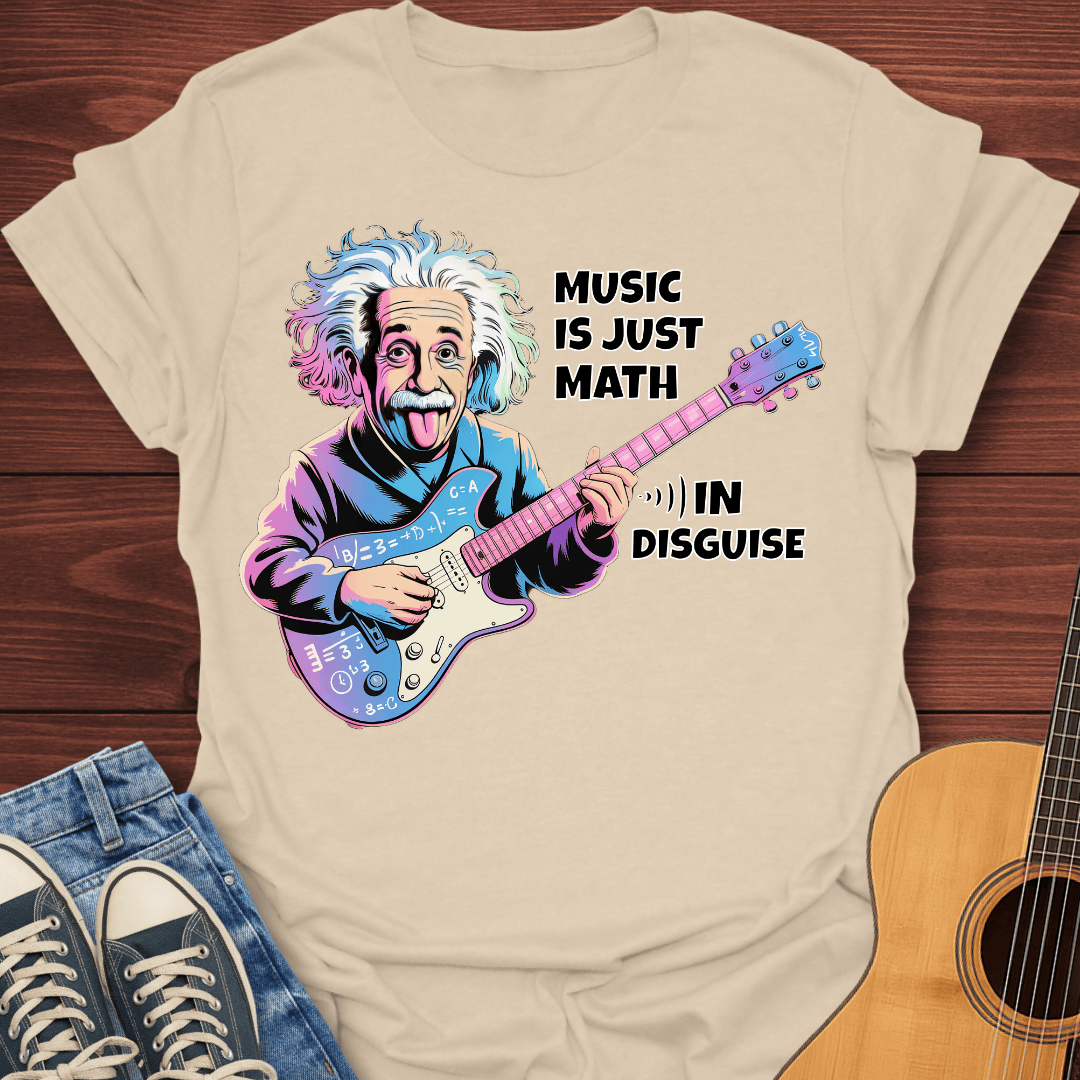 Music is Just Math T-Shirt