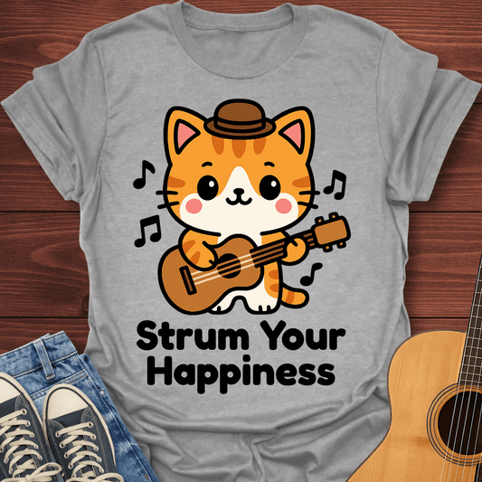 Strum Your Happiness T-Shirt
