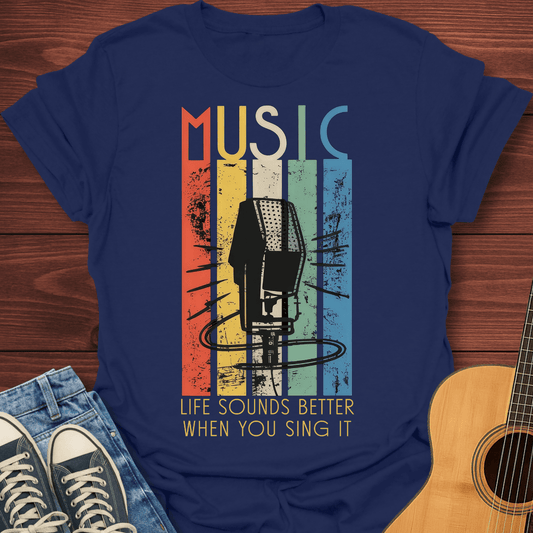 Music Life Sounds Better T-Shirt
