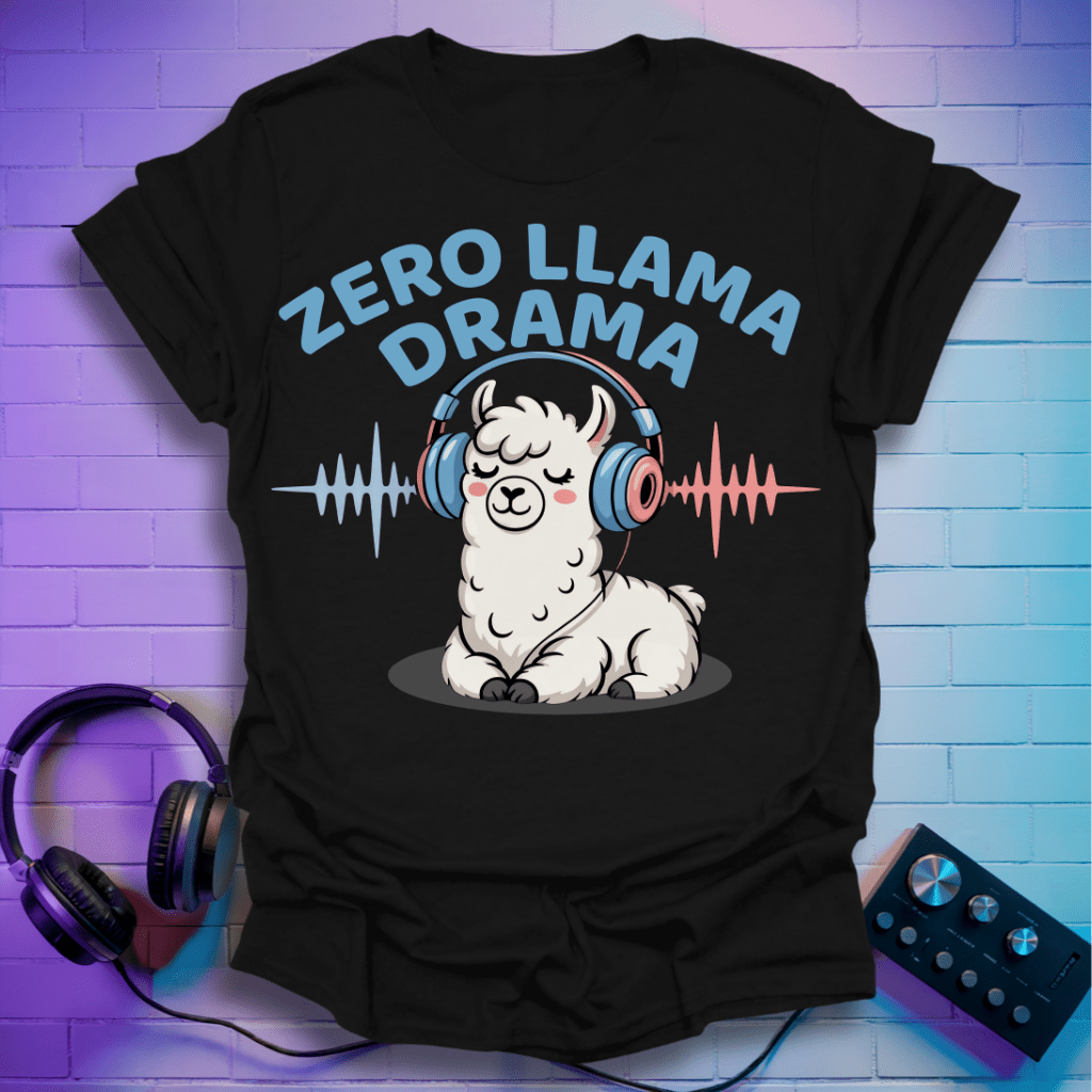 Zero Llama Drama T-Shirt