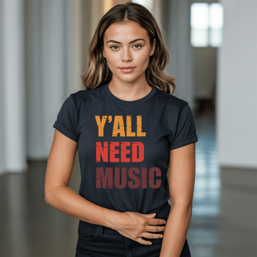 Y'all Need Music T-Shirt