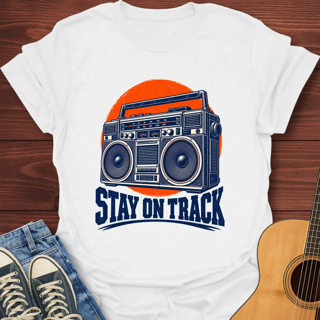 Stay On Track T-Shirt