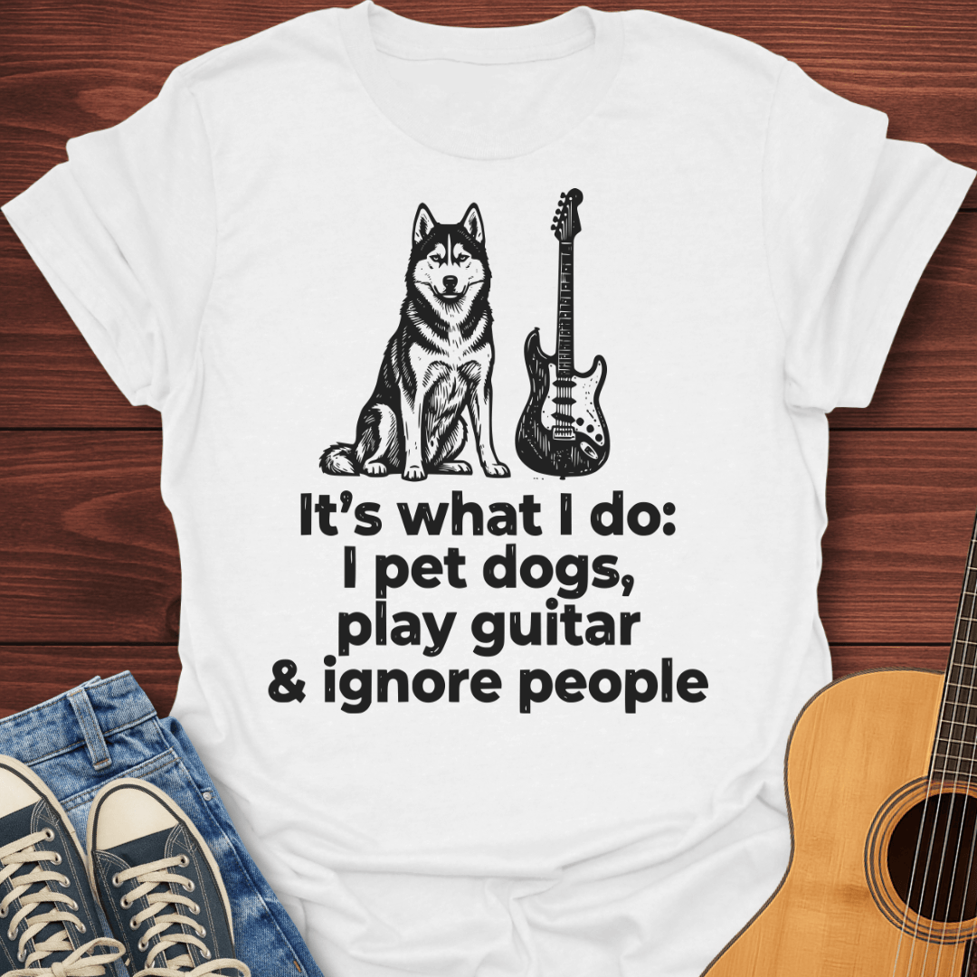 I Play Guitar & Ignore People T-Shirt