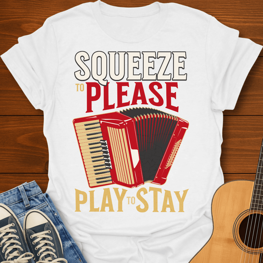 Squeeze to Play Accordion T-Shirt