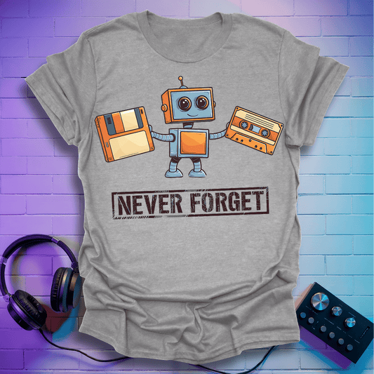 Never Forget T-Shirt