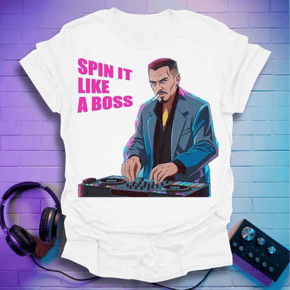 Spinnin’ Like a Boss T-Shirt
