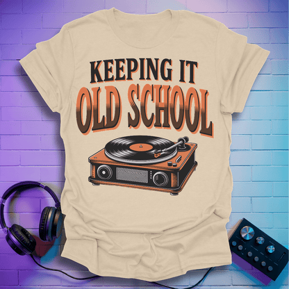 Keep It Old School T-Shirt