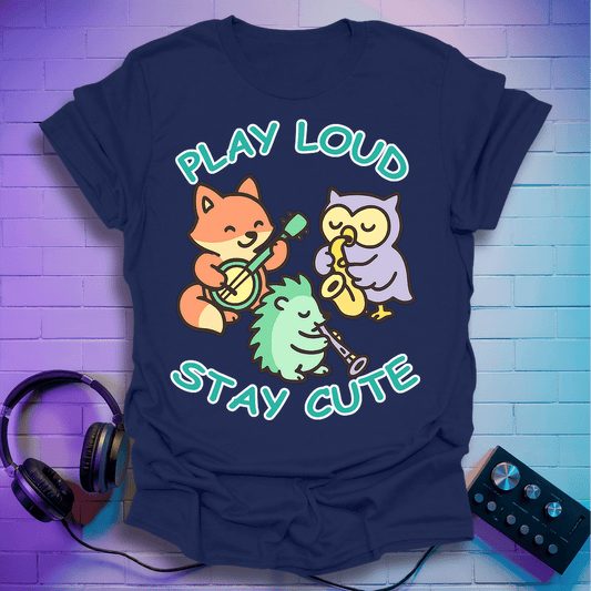 Play Loud Stay Cute Kawaii Music T-Shirt