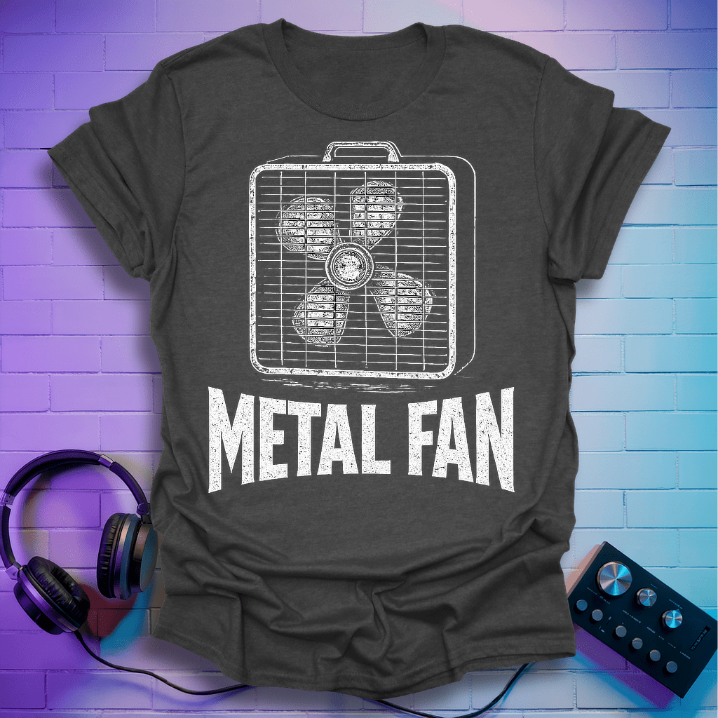 Metal Fan T-Shirt