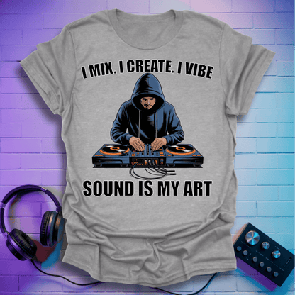 I Mix. I Create. I Vibe - Men's T-Shirt