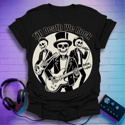 Till Death We Rock – Skeleton Band T-Shirt