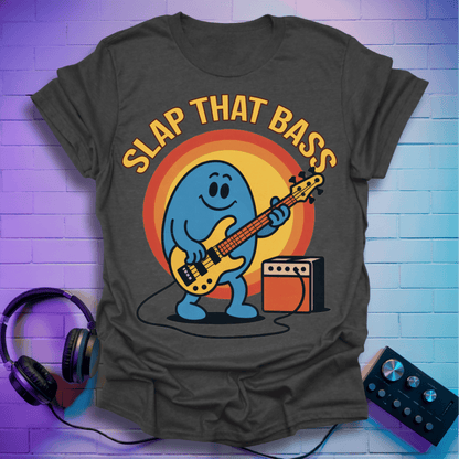 Slap That Bass T-Shirt