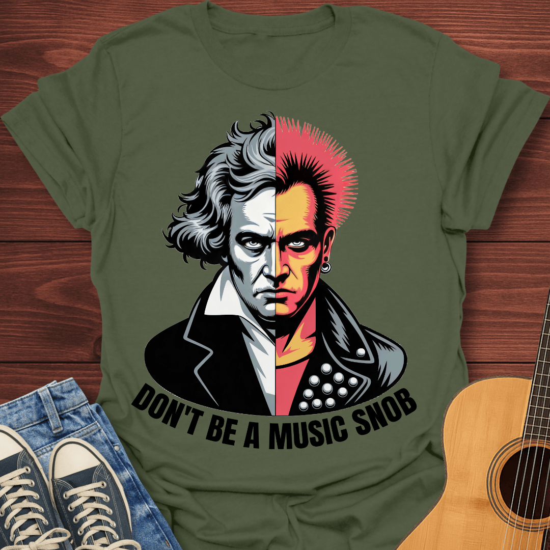 Don't Be A Music Snob T-Shirt