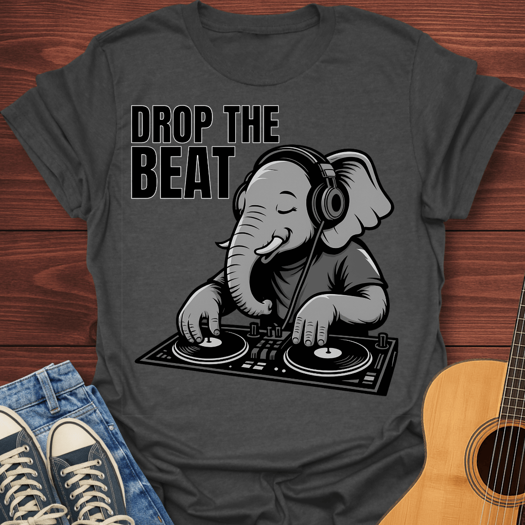 Drop The Elephant Beat T-Shirt