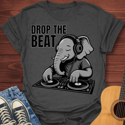 Drop The Elephant Beat T-Shirt