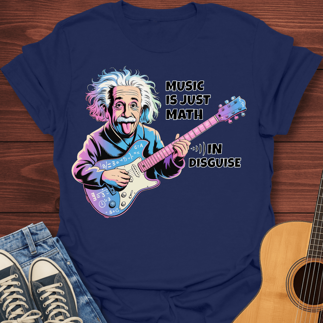 Music is Just Math T-Shirt