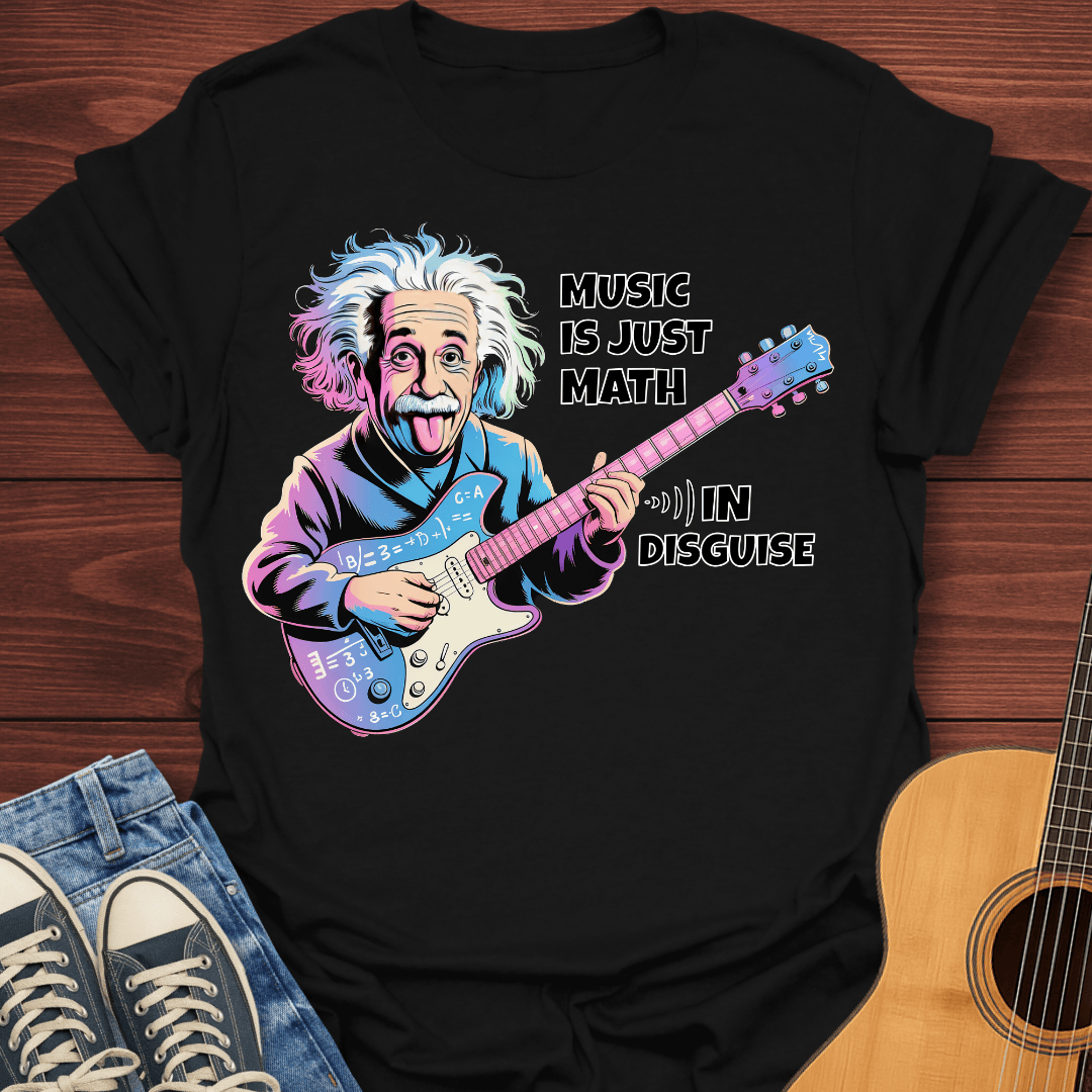Music is Just Math T-Shirt