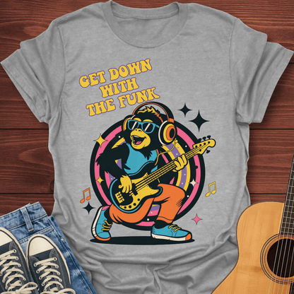 Get Down With the Funk T-Shirt