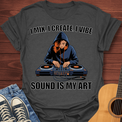 I Mix. I Create. I Vibe Ladies T-Shirt