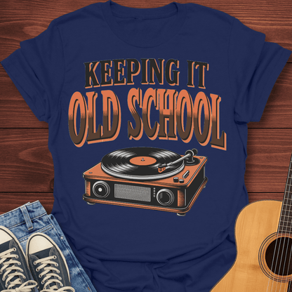 Keeping It Old School T-Shirt