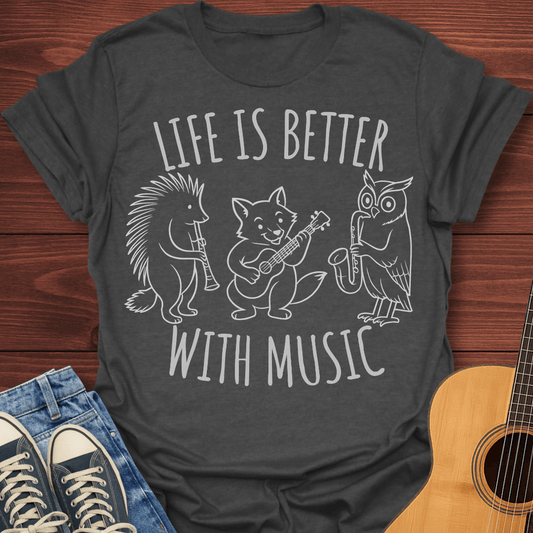 Life Is Better With Music v2 T-Shirt