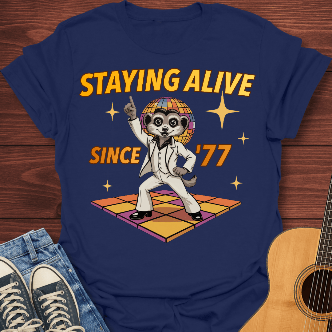 Stayin’ Alive Since ’77 - T-Shirt