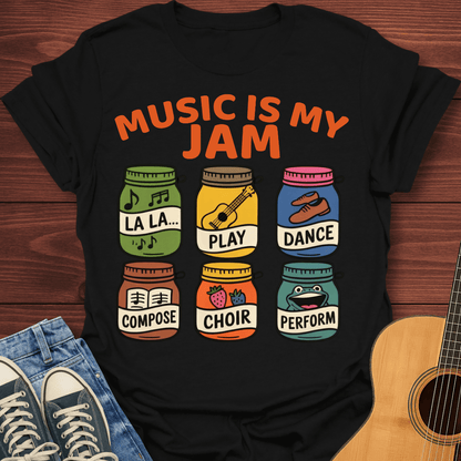 Music Is My Jam -T-Shirt