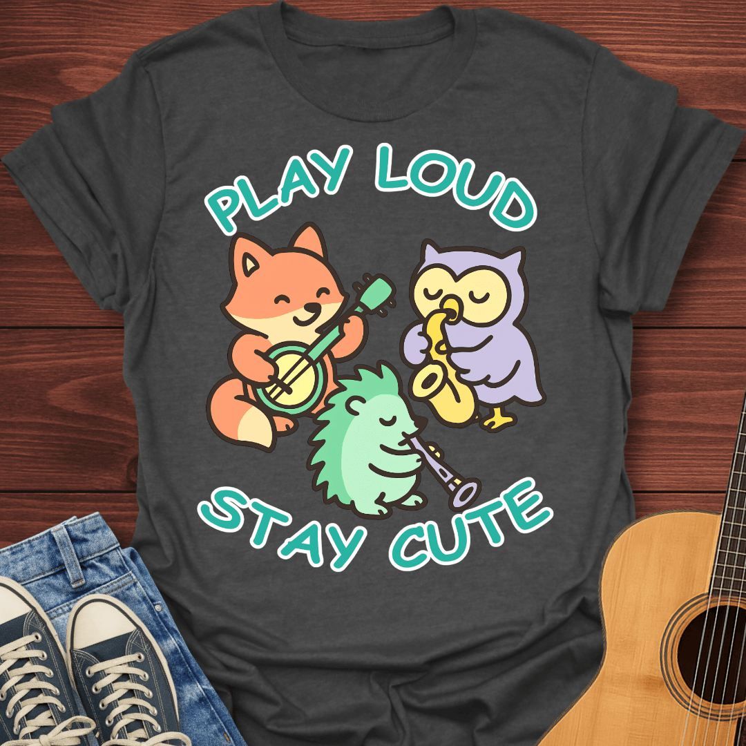 Play Loud Stay Cute Kawaii T-Shirt
