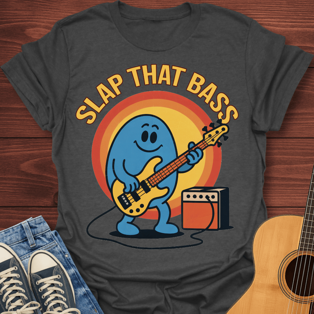 Slap That Bass T-Shirt