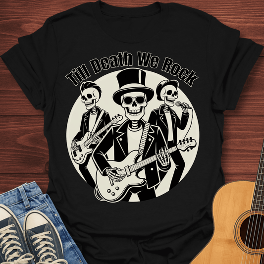 Till Death We Rock T-Shirt