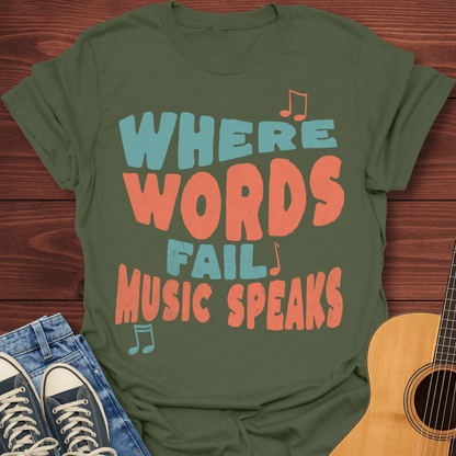 Where Words Fail T-Shirt