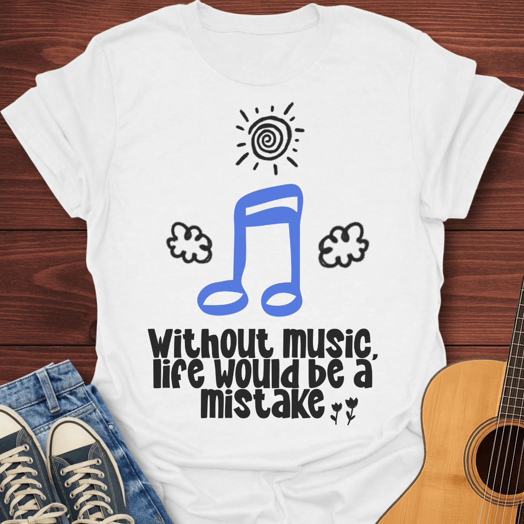 Without Music T-Shirt