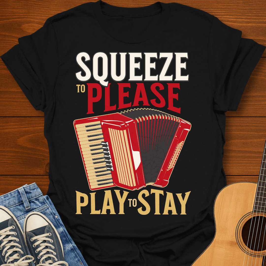 Squeeze to Play Accordion T-Shirt