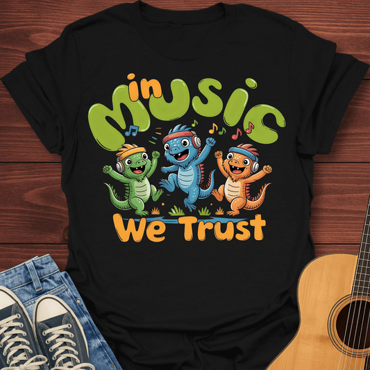In Music We Trust T-Shirt