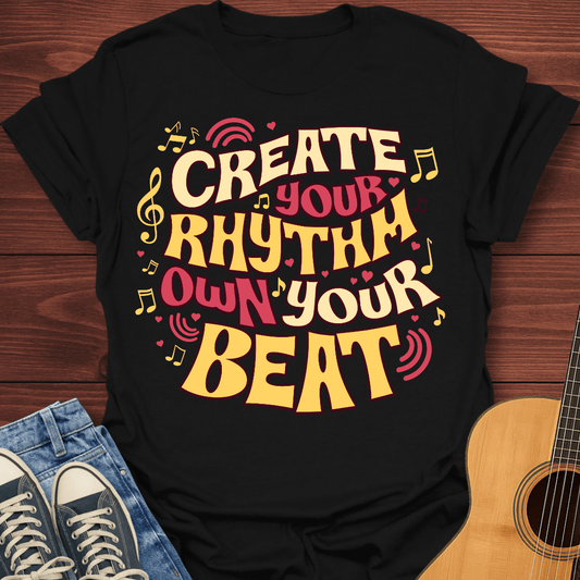 Create Your Rhythm T-Shirt