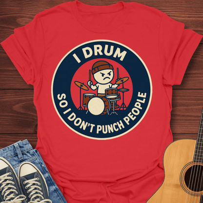 Drummer Humor T-Shirt