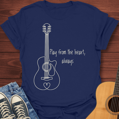 Play From The Heart T-Shirt
