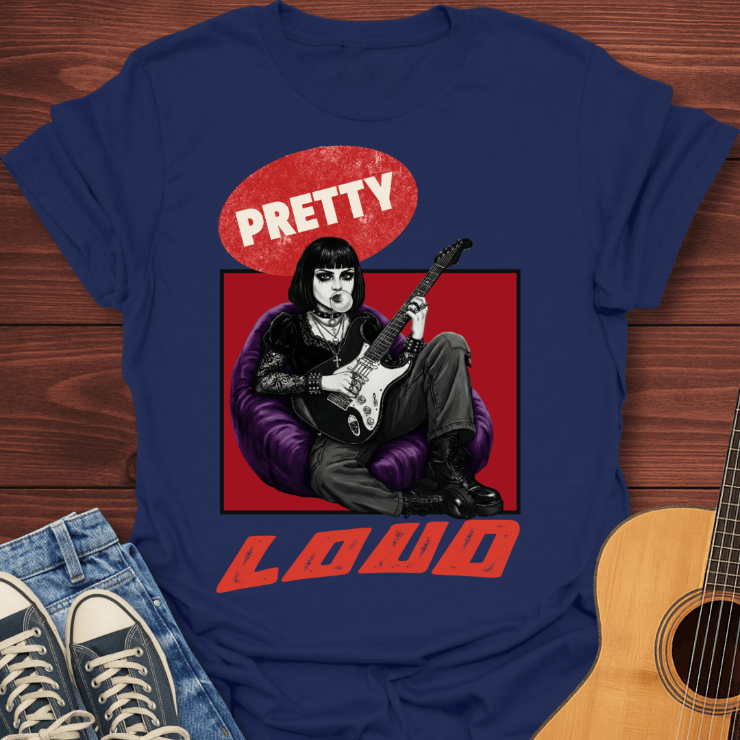 Pretty Loud T-Shirt
